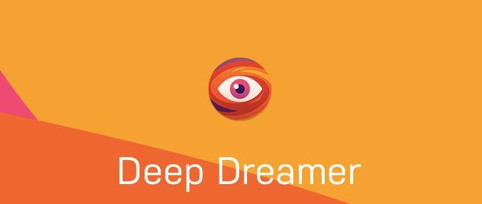Deep Dreamer：打造夢(mèng)境圖片/視頻